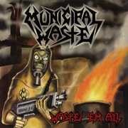Waste 'Em All , Municipal Waste