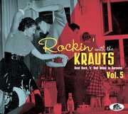 Rockin' With The Krauts: Real Rock 'n' Roll Made In Germany, Vol. 5 , Various Artists
