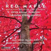 Red Maple - Music for Bassoon & Strings , Peter Kolkay
