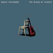 The Blood of Others , Bruce Cockburn