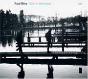 Solo in Mondsee , Paul Bley