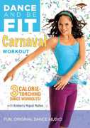 Dance and Be Fit: Carnaval Workout , Kimberly Miguel Mullen