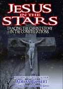 Jesus in the Stars: Tracing the Christ Story in the Constellations , Adrian Gilbert