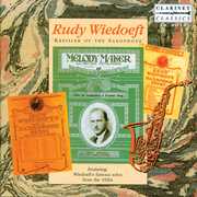 Kreisler of the Saxophone , Rudy Wiedoeft