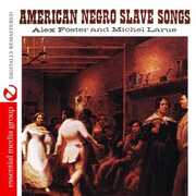 American Negro Slave Songs , Alex Foster