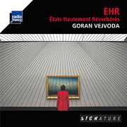 Vejvoda: Etats Hautement Reverberes , Goran Vejvoda