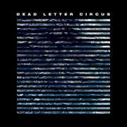 Dead Letter Circus [Import] , Dead Letter Circus