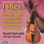 Bach Violin Concertos 1, 2, 3 Plus Brandenburg Concerto No.4 , David Oistrakh