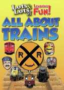 Lots And Lots of Learning Fun: All About Trains 