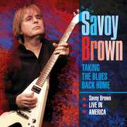 Taking The Blues Back Home Live In America , Savoy Brown