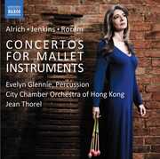Rorem: Concertos for Mallet Instruments , Glennie City Chamber Orchestra Of Hong Kong Thorel