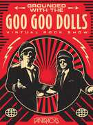 Grounded With The Goo Goo Dolls