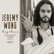 Hey There , Jeremy Wong