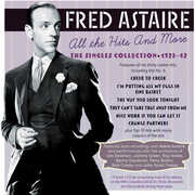All the Hits and More: The Singles Collection 1923-1942 , Fred Astaire