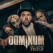 Hey Living People , Dominum