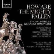 How Are The Mighty Fallen - Choral Music by Giovanni Bononcini , Giles Underwood