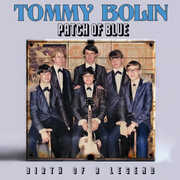 Patch of Blue - Birth of a Legend , Tommy Bolin