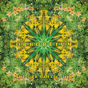 Orboretum: The Orb Collection , The Orb