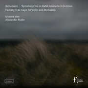 Schumann: Symphony No. 4, Cello Concerto in A Minor, & Fantasy in C Major for Violin and Orchestra , Musica Viva
