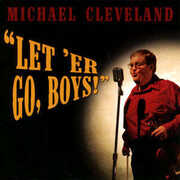 Let'er Go Boys! , Michael Cleveland