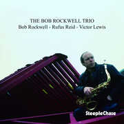 Bob Rockwell Trio , Bob Rockwell