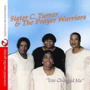 You Changed Me , Sister C. Turner