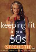 Keeping Fit in Your 50s: Strength 