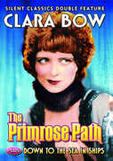 The Primrose Path / Down to the Sea in Ships , Clara Bow
