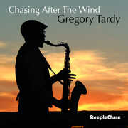 Chasing After The Wind , Gregory Tardy