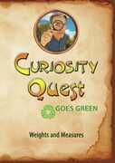 Curiosity Quest Goes Green: Weights And Measures 