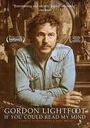 Gordon Lightfoot: If You Could Read My Mind , Gordon Lightfoot