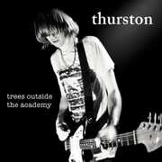 Trees Outside The Academy , Thurston Moore