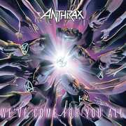 We've Come For You All , Anthrax