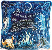 The Song Companion Of A Lonestar Cowboy , The Pine Hill Haints