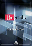 Biography: Doc Holliday , Doc Holliday