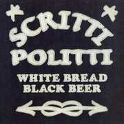 White Bread Black Beer , Scritti Politti