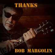 Thanks , Bob Margolin