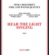 Hear The Light Singing , Myra Melford's Fire & Water Quintet
