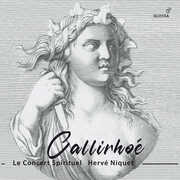 Destouches: Callirhoe , Herve Niquet