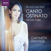 Holt: Canto Ostinato (Version for Solo Harp) , Gwyneth Wentink