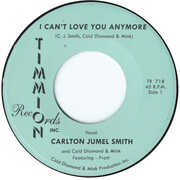 I Can't Love You Anymore/ I Can't Love You Anymore (Instrumental) , Carlton Jumel Smith