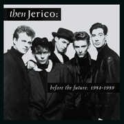 Before The Future: 1984-1989 [Import] , Then Jerico