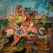 Stevens: A Questing Soul - Music for Violin & Piano , Robin Stevens