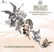 Cupid's Ground Bass , Bellot Ensemble
