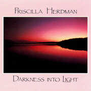 Darkness Into Light , Priscilla Herdman