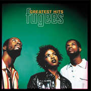 Greatest Hits , The Fugees