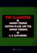 Sexton Blake and the Hooded Terror , Tod Slaughter
