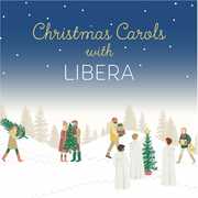 Christmas Carols With Libera , Libera