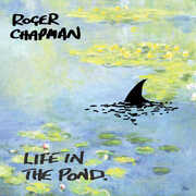 Life In The Pond , Roger Chapman