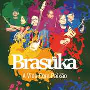 A Vida Com Paixao , Brasuka